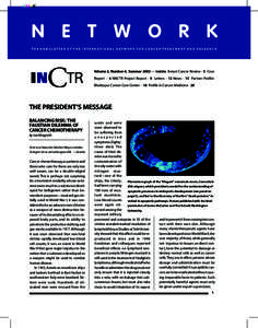 CMYK  N E T W O R K THE NEWSLETTER OF THE INTERNATIONAL NETWORK FOR CANCER TREATMENT AND RESEARCH  Volume 2, Number 4, Summer 2002 — Inside: Breast Cancer Review - 5 Case