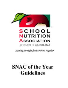 SNAC of the Year Guidelines ANNUAL SNA-NC STUDENT NUTRITION ADVISORY COUNCIL OF THE YEAR