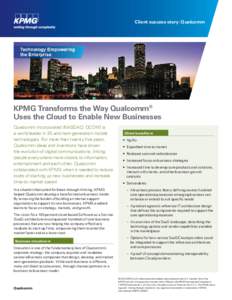 Client success story: Qualcomm  KPMG Transforms the Way Qualcomm® Uses the Cloud to Enable New Businesses Qualcomm Incorporated (NASDAQ: QCOM) is a world leader in 3G and next-generation mobile
