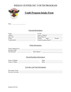 INDIAN CENTER INC YOUTH PROGRAM Youth Program Intake Form Date: ___________________  Personal Information