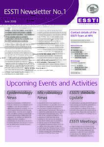 ESSTI Newsletter No.1 June 2006 Welcome to the first edition of the ESSTI newsletter which will provide quarterly updates on ESSTI activities. The newsletter will be emailed direct to all ESSTI