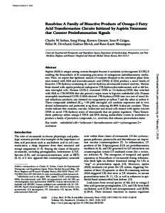 Published October 21, 2002  Resolvins: A Family of Bioactive Products of Omega-3 Fatty Acid Transformation Circuits Initiated by Aspirin Treatment that Counter Proinflammation Signals Charles N. Serhan, Song Hong, Karste