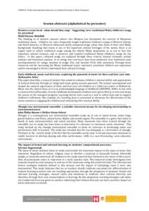 CDIME10: Tenth International Conference on Cultural Diversity in Music Education  Session abstracts (alphabetical by presenter) Western versus local - what should they sing? - Suggesting ‘new’ traditional Malay child