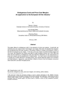 Endogenous Costs and Price-Cost Margins An application to the European Airline industry1 by Damien J. Neven Graduate Institute of International Studies, University of Geneva