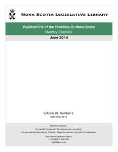 Publications of the Province Of Nova Scotia Monthly Checklist June 2014 Volume 28, Number 6 ISSN[removed]