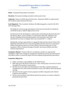 Geospatial Preparedness Committee Charter __________________________________________________________________________________ Name: Geospatial Preparedness Committee Duration: Permanent standing committee with annual revi