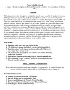 Westerly Public Schools … a place where learning has no limits and academic excellence is measured one child at a time. Preamble The education provided through our local public schools seeks to enable all students to b