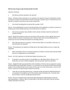 NGL Purchaser Change Leader Meeting October 30, 2013 Questions & Answers 1. Are ethane purchases required to be reported?