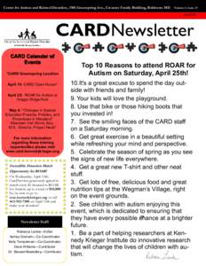 Center for Autism and Related Disorders, 3901 Greenspring Ave., Creamer Family Building, Baltimore MD  Volume 1, Issue 13 April[removed]CARDNewsletter