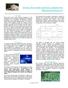 CORAL CULTURE AND COLLABORATIVE RESEARCH FACILITY The Vision To identify and develop model coral species (analogous to 