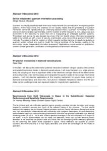 Abstract 19 December 2012 Device independent quantum information processing Serge Massar, Brussels Quantum non locality manifests itself when local measurements are carried out on entangled quantum systems. At the theory