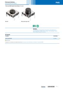 PMS  Printmount Switches www.schurter.com/PG09_2 Print and SMD Switch Short Stroke 11,4 mm