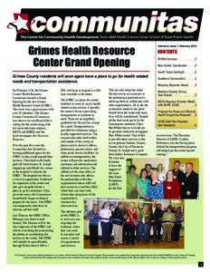 Grimes Health Resource Center Grand Opening Grimes County residents will once again have a place to go for health related needs and transportation assistance. On February 11th, the Grimes County Health Resource