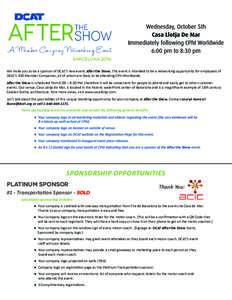 We invite you to be a sponsor of DCAT’s new event: After the Show. This event is intended to be a networking opportunity for employees of DCAT’s 450 Member Companies, all of whom are likely to be attending CPhI World