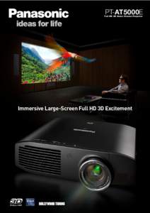PT-AT5000E  Full HD 3D Home Cinema Projector Immersive Large-Screen Full HD 3D Excitement