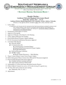 Southeast Nebraska Emergency Management Group Serving the counties of Cass, Otoe, Nemaha, Richardson, Pawnee, Johnson, Lancaster, Gage, Jefferson, Saline, Seward, York, Fillmore & Thayer  ~ Southeast Regional Governance 