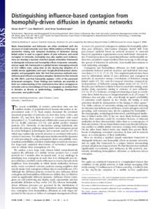 Distinguishing influence-based contagion from homophily-driven diffusion in dynamic networks Sinan Arala,b,1, Lev Muchnika, and Arun Sundararajana aInformation,  Operations and Management Sciences Department, Stern Schoo