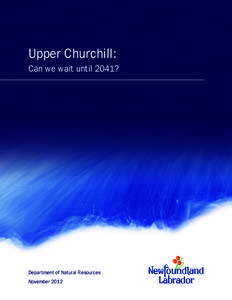 Upper Churchill:  Can we Legal wait untilOptions: 2041? S92A, Good Faith and Regulatory