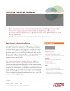 THE DOW CHEMICAL COMPANY  CLIENT SUCCESS STORY “Dow focuses on some of the world’s most critical challenges—clean water, renewable energy, agricultural productivity. Partnering with Harvard