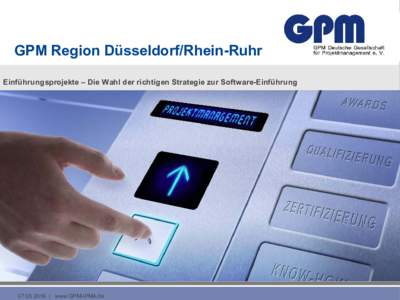 GPM Region Düsseldorf/Rhein-Ruhr Einführungsprojekte – Die Wahl der richtigen Strategie zur Software-Einführung | www.GPM-IPMA.de  Inhalt