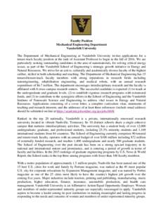 Faculty Position Mechanical Engineering Department Vanderbilt University The Department of Mechanical Engineering at Vanderbilt University invites applications for a tenure-track faculty position at the rank of Assistant