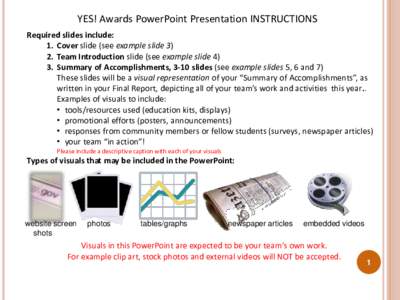 YES! Awards PowerPoint Presentation INSTRUCTIONS Required slides include: 1. Cover slide (see example slideTeam Introduction slide (see example slideSummary of Accomplishments, 3-10 slides (see example slid