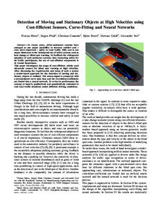 Detection of Moving and Stationary Objects at High Velocities using Cost-Efficient Sensors, Curve-Fitting and Neural Networks Florian Mirus1 , J¨urgen Pfadt1 , Christian Connette1 , Bj¨orn Ewert2 , Dietmar Gr¨udl2 , A