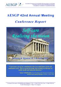 Association Européenne des Spécialités Pharmaceutiques Grand Public Association of the European Self-Medication Industry Europäischer Verband der Arzneimittel-Hersteller AESGP 42nd Annual Meeting Conference Report