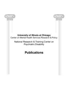 Psychiatry / Social constructionism / Disability rights / Mental health / Psychiatric diagnosis / Community integration / Psychiatric rehabilitation / Mental health professional / Mental disorder / University of Illinois at Chicago / Disability studies / Disability
