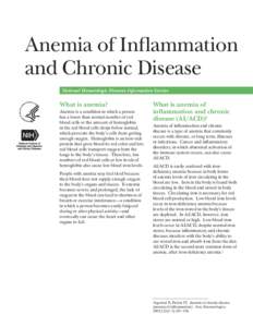 Anemia of Inflammation and Chronic Disease National Hematologic Diseases Information Service What is anemia? Anemia is a condition in which a person