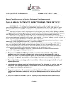 Sudbury Soils Study NEWS UPDATE  FOR RELEASE: March 9, 2007 Expert Panel Convenes to Review Ecological Risk Assessment: