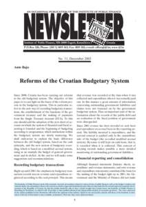 No. 11, December 2003 Anto Bajo Reforms of the Croatian Budgetary System Since 2000, Croatia has been carrying out reforms to the old budgetary system. The objective of this
