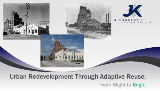 Urban Redevelopment Through Adaptive Reuse: From Blight to Bright The Case for Adaptive Reuse in Pinellas County: Adaptive Reuse is the process of revitalizing older structures