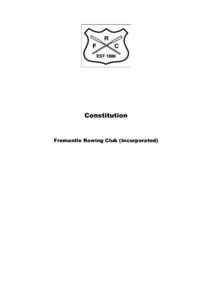 Constitution  Fremantle Rowing Club (Incorporated) Table of Contents