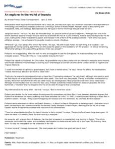 THIS STORY HAS BEEN FORMATTED FOR EASY PRINTING ENTOMOLOGIST RICHARD POLLACK | MEETING THE MINDS An explorer in the world of insects By Andrew Rimas, Globe Correspondent | April 3, 2006 Most people would say that Richard