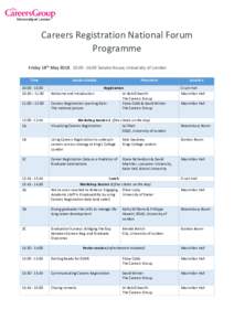 Careers Registration National Forum Programme Friday 18th May00 Senate House, University of London Time.30 – 11.00