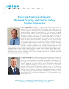 Housing America’s Seniors: Demand, Supply, and Public Policy Speaker Biographies Gary V. Engelhardt is the Melvin A. Eggers faculty scholar and professor of economics in the Maxwell School of Citizenship and Public Aff