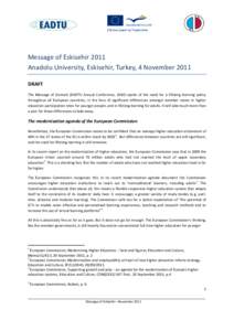 Message of Eskisehir 2011 Anadolu University, Eskisehir, Turkey, 4 November 2011 DRAFT The Message of Zermatt (EADTU Annual Conference, 2010) spoke of the need for a lifelong learning policy throughout all European count