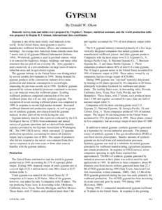 GYPSUM By Donald W. Olson Domestic survey data and tables were prepared by Virginia C. Harper, statistical assistant, and the world production table was prepared by Regina R. Coleman, international data coordinator. Gyps