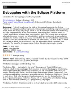 Debugging with the Eclipse Platform[removed]:05 PM Debugging with the Eclipse Platform Use Eclipse for debugging your software projects