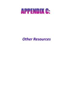 Other Resources  Home Modifications: Other Resources Below is a list of organizations that can help readers to obtain more information and find local resources.