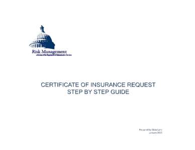 Click the CERTIFICATE OF INSURANCE REQUEST link that appears on our webpage www.risk.utah.gov. The link is located at the upper right hand side corner of the page. Check the box after reading the instructions and click 