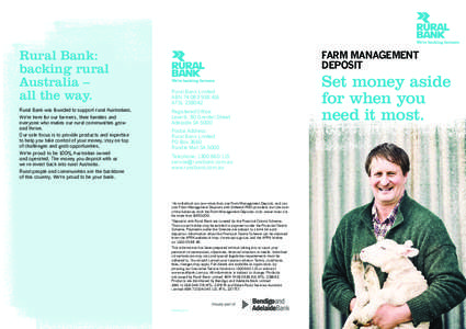 Rural Bank: backing rural Australia – all the way. Rural Bank was founded to support rural Australians. We’re here for our farmers, their families and