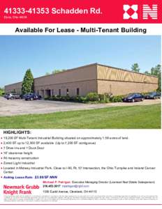 41333­41353 Schadden Rd.   Elyria, Ohio 44036  Available For Lease ­ Multi­Tenant Building    HIGHLIGHTS:  