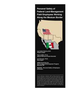 Personal Safety of Federal Land-Management Field Employees Working Along the Mexican Border  Lisa Outka-Perkins, M.A.