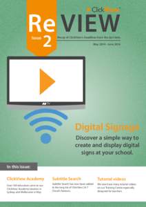 Re VIEW Issue 2  Recap of ClickView’s headlines from the last term