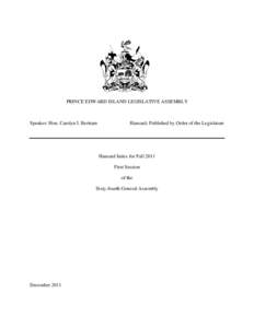 PRINCE EDWARD ISLAND LEGISLATIVE ASSEMBLY  Speaker: Hon. Carolyn I. Bertram Hansard, Published by Order of the Legislature