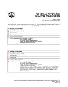 FLOODPLAIN REVIEW (FLP) SUBMITTAL REQUIREMENTS PUBLIC WORKS DEVELOPMENT ENGINEERING PROGRAM  NOTE: The following checklist identifies information to be included. ALL items checks MUST be submitted before the submittal ca