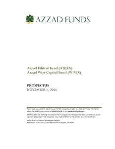 Azzad Ethical Fund (ADJEX) Azzad Wise Capital Fund (WISEX) PROSPECTUS NOVEMBER 1, 2015  If you have any questions about any part of the prospectus or wish to obtain additional information