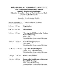 NORTH CAROLINA DEPARTMENT OF REVENUE 2014 Advanced Personal Property Seminar Joseph S. Koury Convention Center Sheraton Greensboro Hotel At The Four Seasons Mall Greensboro, North Carolina September 22 to September 24, 2